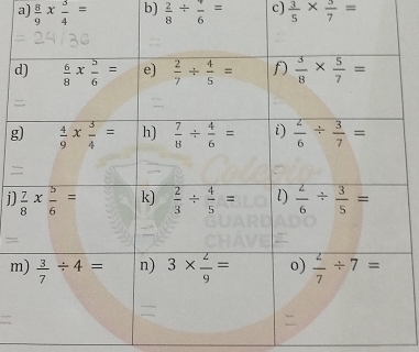  8/9 *  3/4 = b)  2/8 /  4/6 = c)  3/5 *  5/7 =
g
j)
m