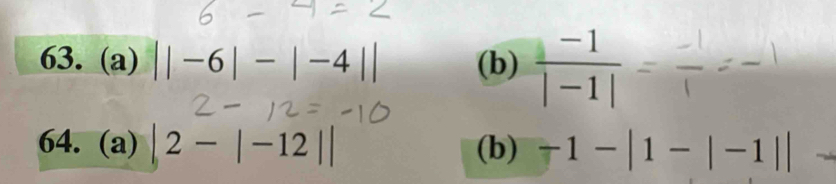 ||-6|-|-4|| (b)  (-1)/|-1| 
64. (a) |2-|-12| (b) -1-|1-|-1||