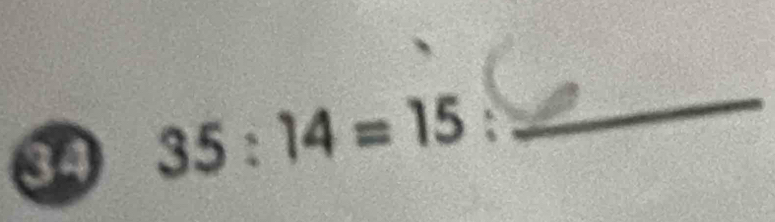 34 35:14=15
_