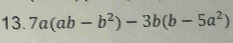 7a(ab-b^2)-3b(b-5a^2)