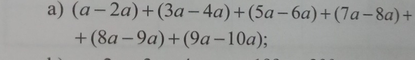 (a-2a)+(3a-4a)+(5a-6a)+(7a-8a)+
+(8a-9a)+(9a-10a)