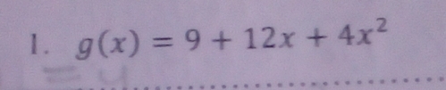 g(x)=9+12x+4x^2