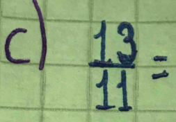  13/11 =