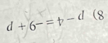 (-3,4)
d+6-=t- u