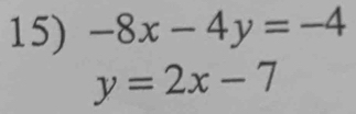 -8x-4y=-4
y=2x-7