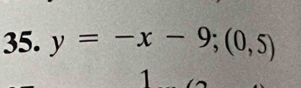 y=-x-9; (0,5)