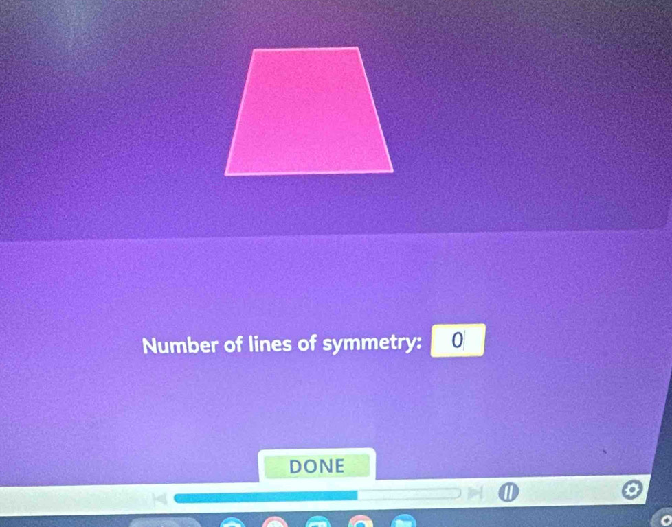 Number of lines of symmetry: 0 
DONE