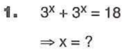 3^x+3^x=18
X= ?