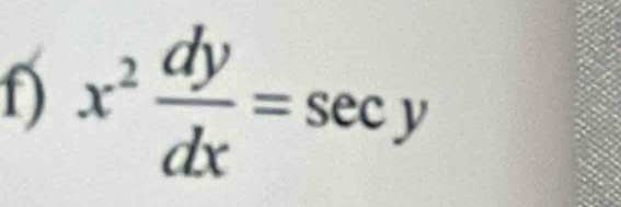 x^2 dy/dx =sec y