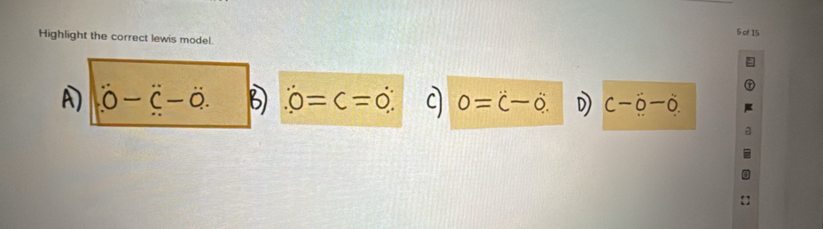 Highlight the correct lewis model 
A

c-0-0