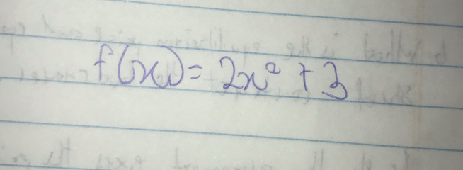 f(x)=2x^2+3