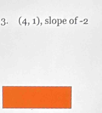 (4,1) , slope of -2