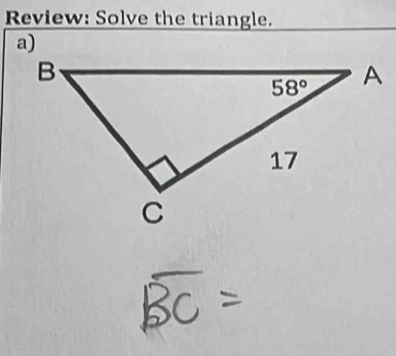 Review: Solve the triangle.