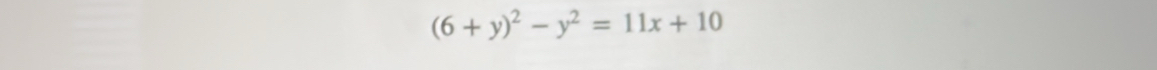 (6+y)^2-y^2=11x+10