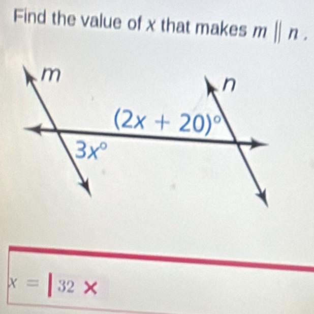 Find the value of x that makes m||n.
x=|32*