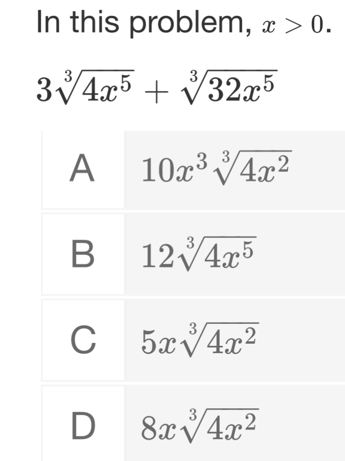 In this problem, x>0.
3sqrt[3](4x^5)+sqrt[3](32x^5)