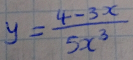 y= (4-3x)/5x^3 