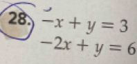 -x+y=3
-2x+y=6