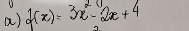 f(x)=3x^2-2x+4