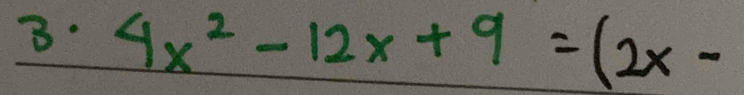 4x^2-12x+9=(2x-