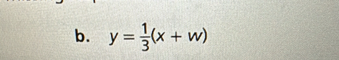 y= 1/3 (x+w)