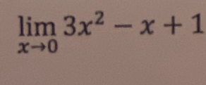 limlimits _xto 03x^2-x+1