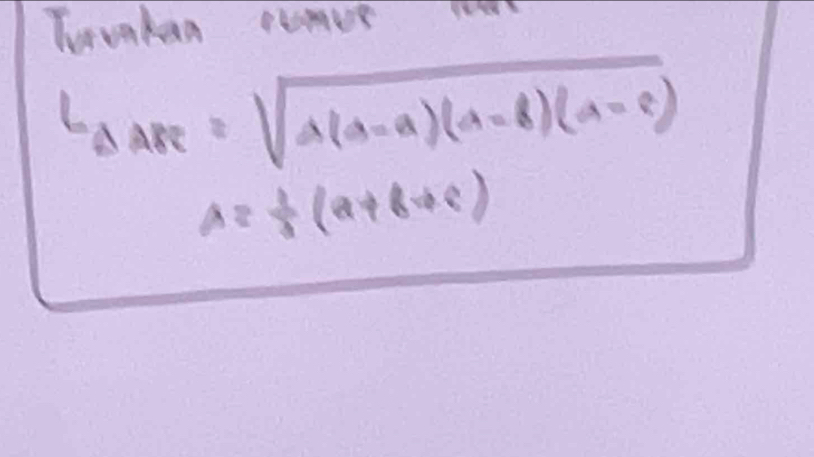 Wroakan oumer
l_△ ABE=sqrt(a(a-a)(a-b)(a-c))
s= 1/3 (a+b+c)