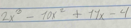 2x^3-10x^2+17x-4