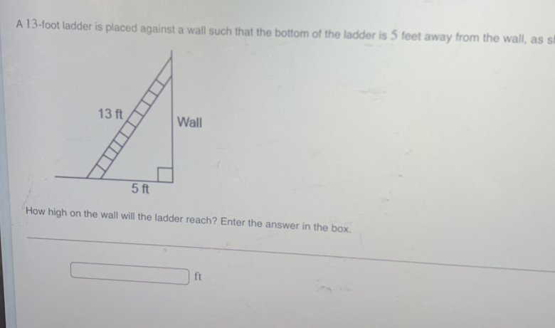 Solved: A 13-foot ladder is placed against a wall such that the bottom ...
