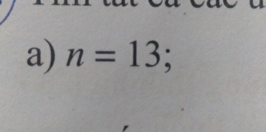 n=13;