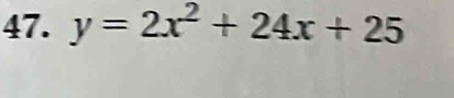 y=2x^2+24x+25