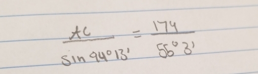  AC/sin 94°13' = 174/56°3' 