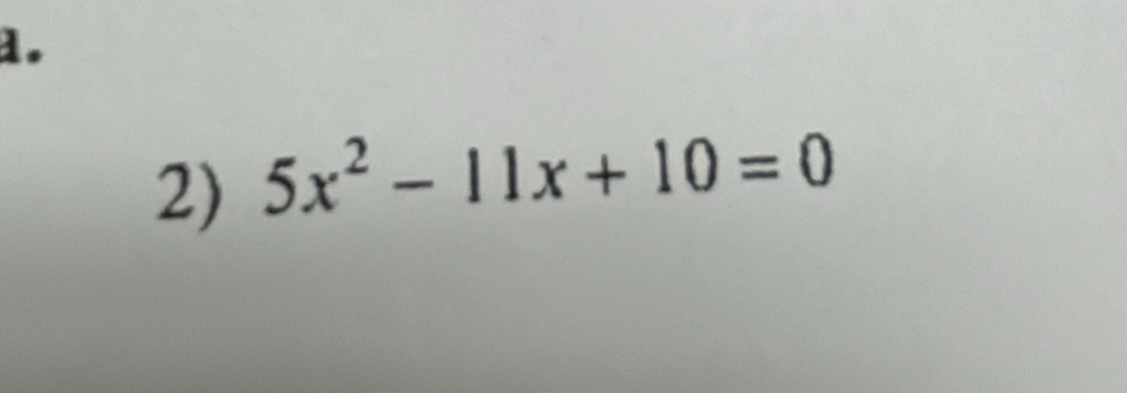 5x^2-11x+10=0