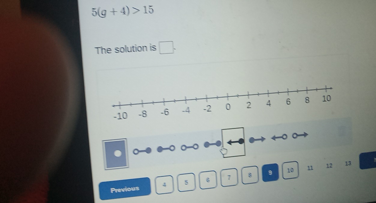 5(g+4)>15
The solution is □.
10 11 12 13
Previous 4 5 6 7 8 9