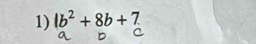 1b² + 8b + 7