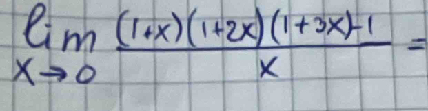 limlimits _xto 0 ((1+x)(1+2x)(1+3x)-1)/x =