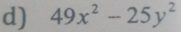 49x^2-25y^2