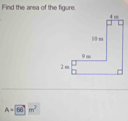 Find the area of the figure.
A=66m^2