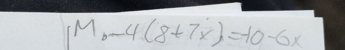 M_0-4(8+7x)=-10-6x