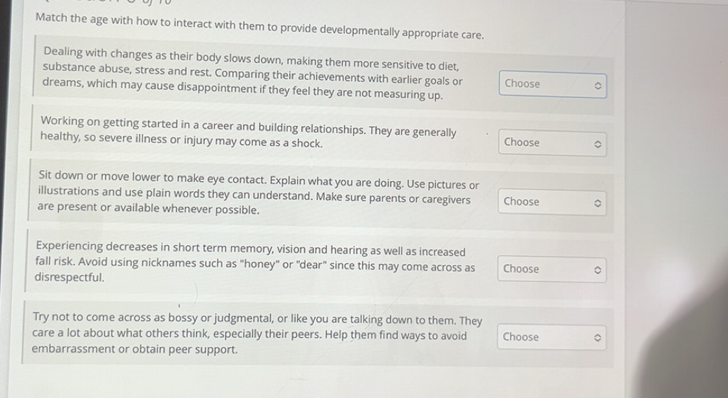 Solved: Match the age with how to interact with them to provide ...