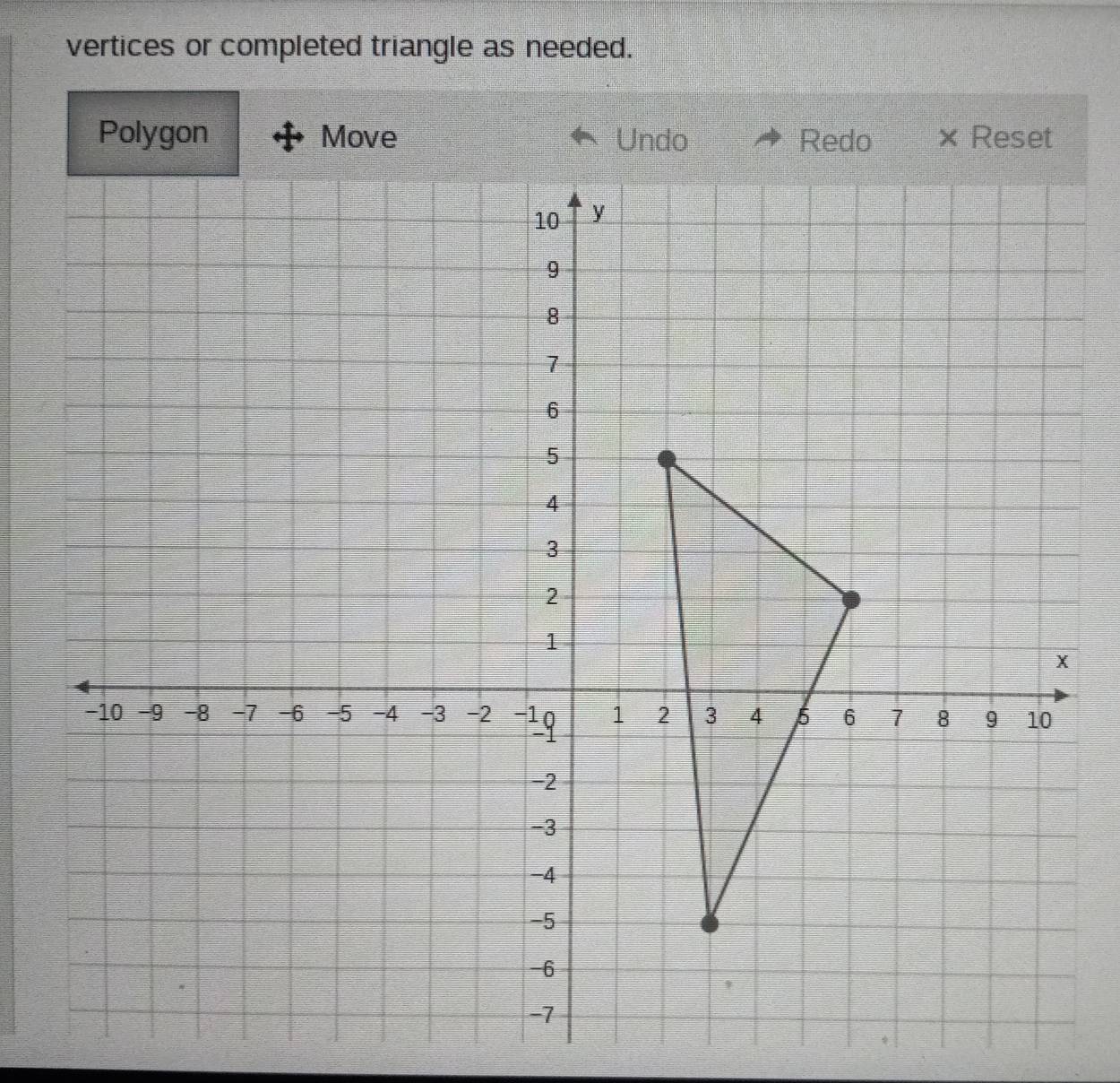 vertices or completed triangle as needed. 
Polygon Move Undo Redo × Reset