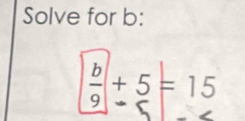 Solve for b :
3