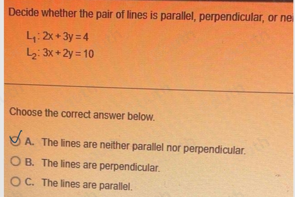 Solved: Decide whether the pair of lines is parallel, perpendicular, or ...