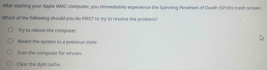 Solved: After starting your Apple iMAC computer, you immediately ...