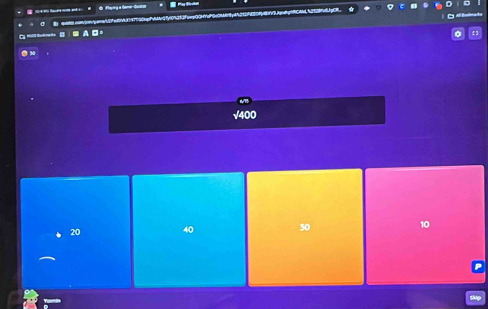13-4 WU Squere rocts and c Q Playing a Gama-Quizizz Play Blocket 
quizizz.com/join/gare/U2FedGVkX197TGDIspPvMArQ7y10%252FuwpQQHYoPGcOMAlByA%252FlEEOR4BXV3JqcehpYRCAlx,%252BfoBJgCR 
MUSD Bookmpks 
。 :
30
10
20
40
30
P 
Yasmin