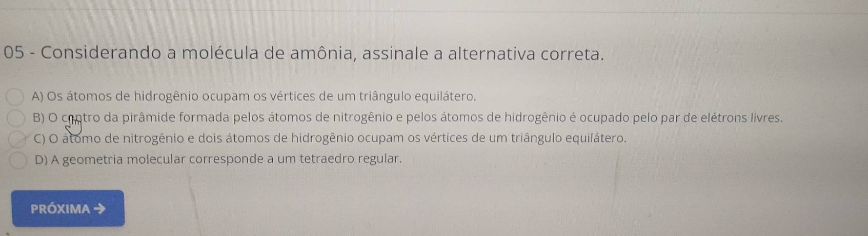 Resolvido:Considerando a molécula de amônia, assinale a alternativa ...