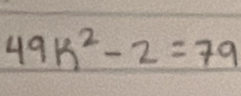 49k^2-2=79