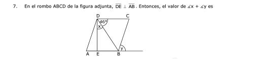 En el rombo ABCD de la figura adjunta, overline DE⊥ overline AB. Entonces, el valor de ∠ x+∠ y es