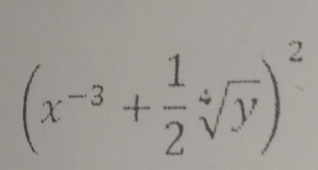 (x^(-3)+ 1/2 sqrt[4](y))^2