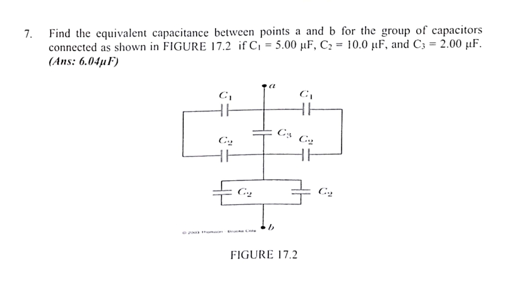 Find the equivalent capacitance between points a and b for the group of capacitors
connected as shown in FIGURE 17.2 if C_1=5.00mu F,C_2=10.0mu F , and C_3=2.00 μF.
(Ans: 6.04µF)